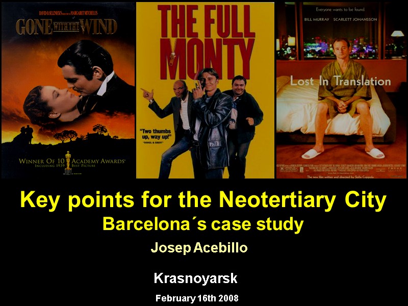 Josep Acebillo  Krasnoyarsk   February 16th 2008   Key points for